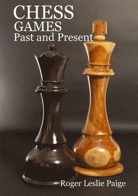 bokomslag Chess Games: Past & Present