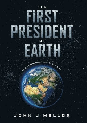 bokomslag The First President  Of Earth