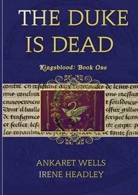 bokomslag The Duke Is Dead: Kingsblood Book One