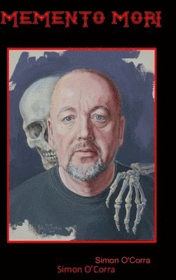 Simon O'Corra - MEMENTO MORI, Inbunden