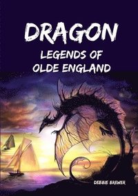 bokomslag Dragon Legends of Olde England