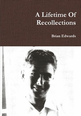 A Lifetime Of Recollections 1