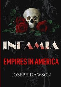 bokomslag INFAMIA: Empires In America