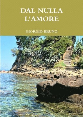 DAL NULLA L'AMORE