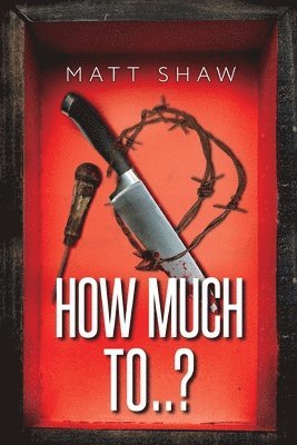 Matt Shaw - How Much To..?, Häftad