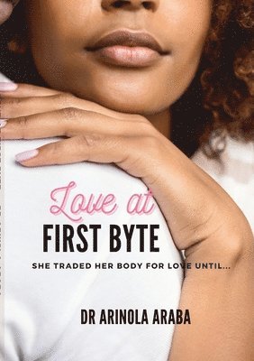 Arinola Araba - Love at First Byte, Häftad