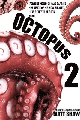 Matt Shaw - Octopus 2 - An Extreme Horror, Häftad