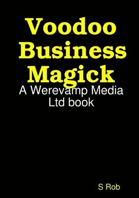 S Rob, S. Rob - Voodoo Business Magick, Häftad