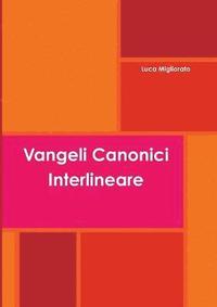 bokomslag Vangeli Canonici Interlineare