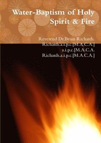 bokomslag Water-Baptism of Holy Spirit & Fire