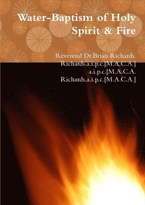 Water-Baptism of Holy Spirit & Fire 1