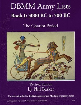 bokomslag DBMM Army Lists Book 1: The Chariot Period 3000 BC to 500 BC