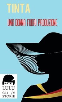 bokomslag Una donna fuori produzione