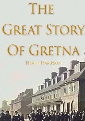 bokomslag Great Story of Gretna