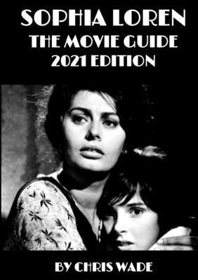 chris wade, Chris Wade - Sophia Loren: The Movie Guide, Häftad