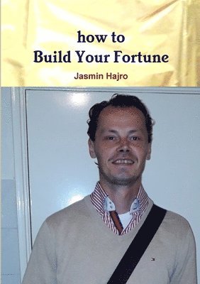 bokomslag how to Build Your Fortune