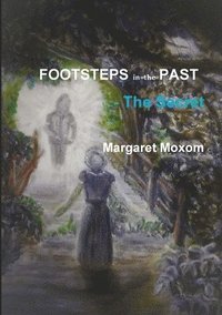 bokomslag Footsteps in the Past - The Secret