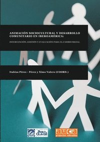 bokomslag Animacin Sociocultural Y Desarrollo Comunitario En Iberoamrica