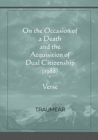 bokomslag On the Occasion of a Death and the Acquisition of Dual Citizenship