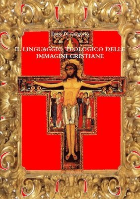 bokomslag IL LINGUAGGIO TEOLOGICO DELLE IMMAGINI CRISTIANE