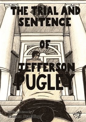 The Trial And Sentence Of Jefferson Pugley 1