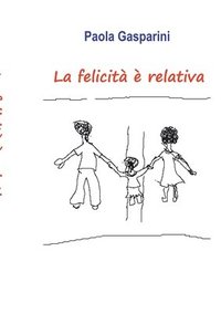 bokomslag La felicità è relativa