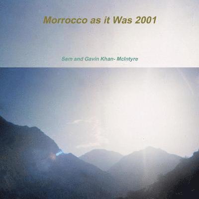 Morrocco as it Was 2001