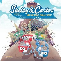 bokomslag Shelby & Carter and the Great Trolley Heist