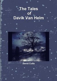 bokomslag The Tales of Davik Van Helm
