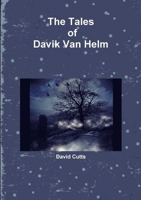 David Cutts - Tales of Davik Van Helm, Häftad