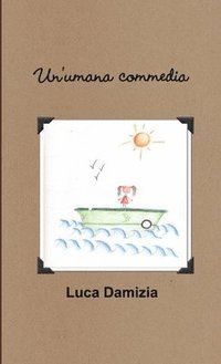 bokomslag Un'umana commedia