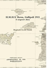 bokomslag H.M.H.S. Rewa, Gallipoli 1915