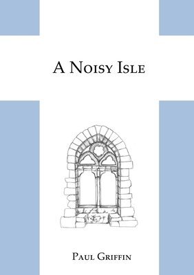 Paul Griffin - Noisy Isle, Häftad