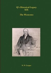 bokomslag Q's Historical Legacy - XIX - The Westcotes (Napoleonic Prisoners of War in Devon)