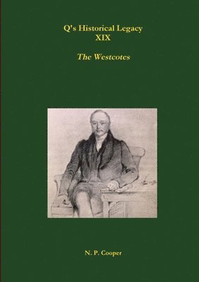 N. P. Cooper - Q's Historical Legacy - XIX - The Westcotes (Napoleonic Prisoners of War in Devon), Häftad