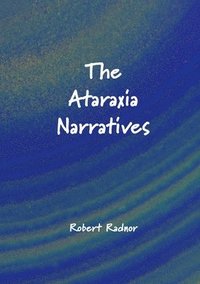 bokomslag The Ataraxia Narratives