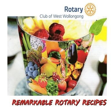 bokomslag Remarkable Rotary Recipes