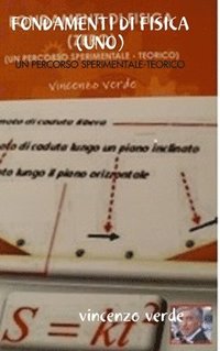 bokomslag FONDAMENTI DI FISICA (UNO) UN PERCORSO SPERIMENTALE - TEORICO