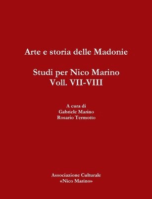 Arte e storia delle Madonie. Studi per Nico Marino, Voll. VII-VIII 1