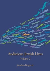 bokomslag Audacious Jewish Lives Vol. 2