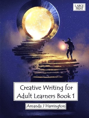 bokomslag Creative Writing for Adult Learners Book 1 Large Print