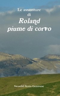 bokomslag Le avventure di Roland piume di corvo