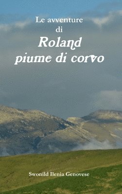 Le avventure di Roland piume di corvo