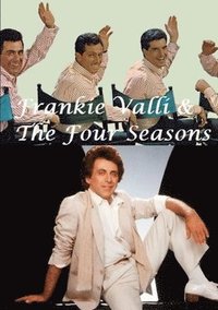 bokomslag Frankie Valli & The Four Seasons