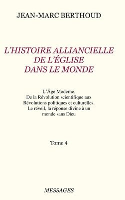 bokomslag Tome 4. L'HISTOIRE ALLIANCIELLE DE L'GLISE DANS LE MONDE