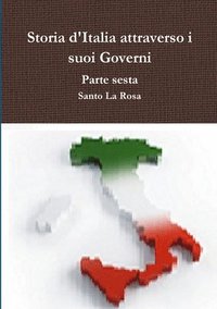 bokomslag Storia d'Italia attraverso i suoi Governi     Parte sesta