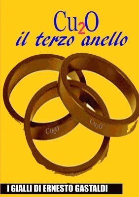 Ernesto Gastaldi - Cu2O - il terzo anello, Häftad