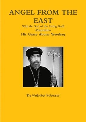 Waheba Selassie - ANGEL FROM THE EAST, Häftad