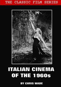bokomslag Classic Film Series: Italian Cinema of the 1960s
