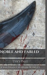 bokomslag Noble And Fabled